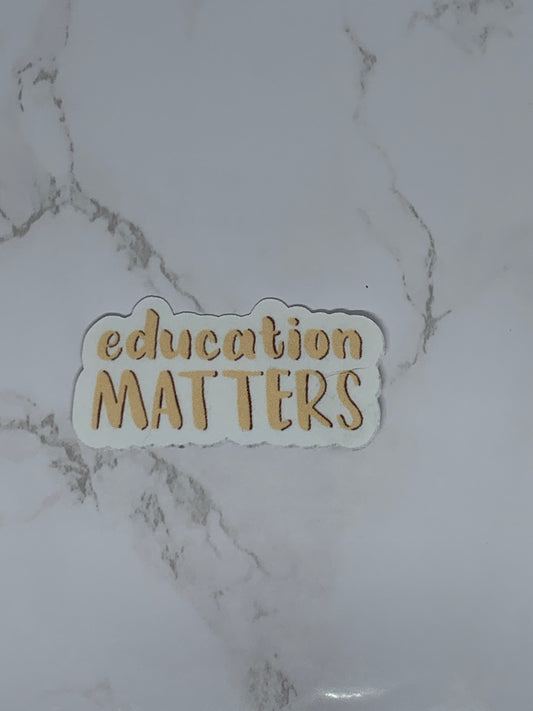 education MATTERS sticker